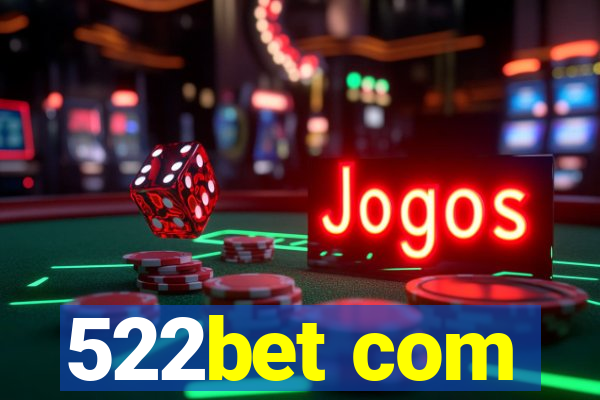 522bet com